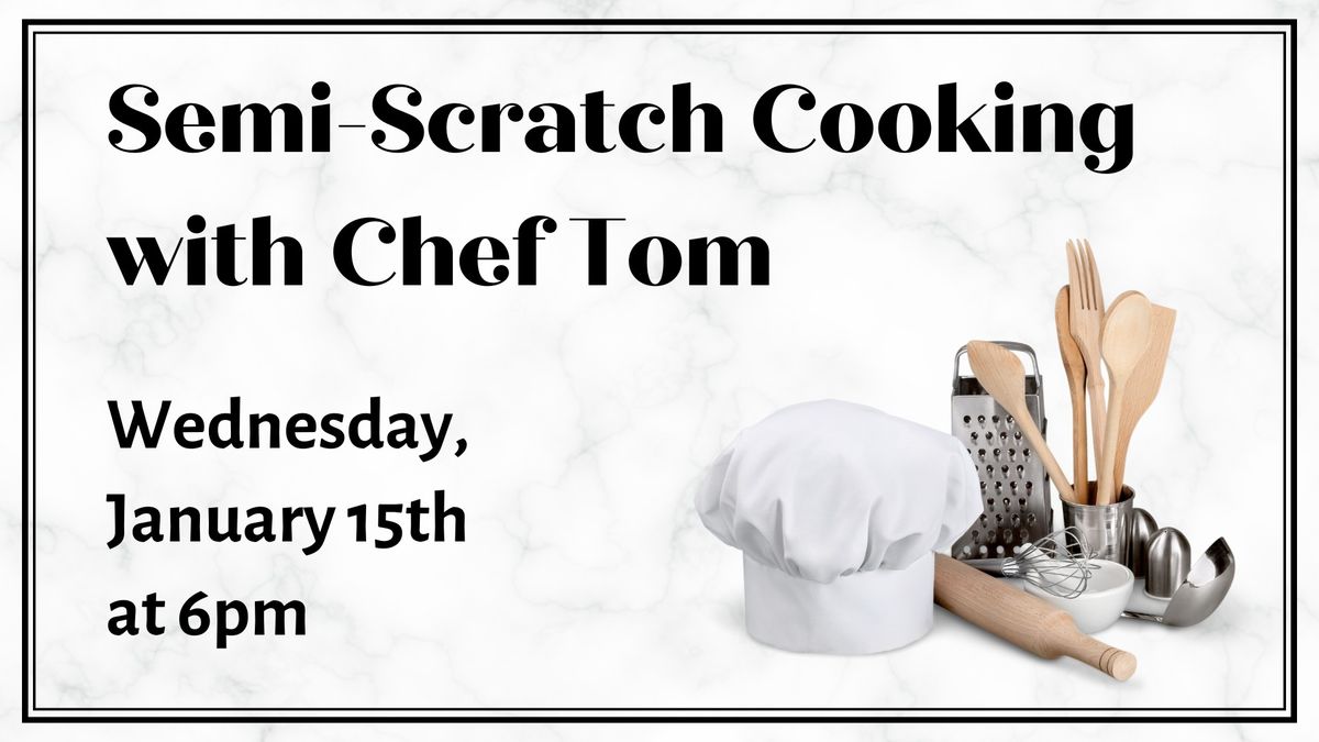 Semi-Scratch Cooking Demonstration - Registration Required