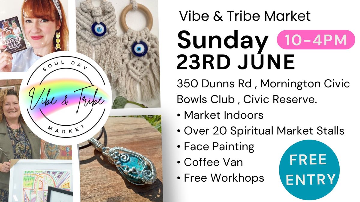 Vibe & Tribe Market - Sunday 23rd June.