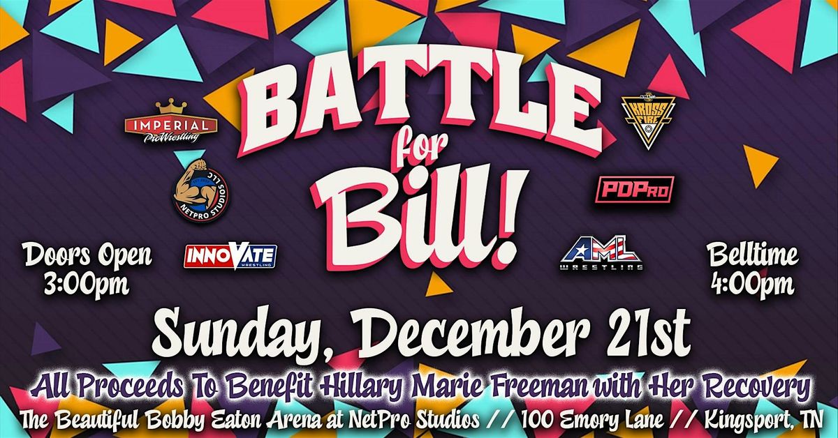 Battle for Bill! \u2013 A Pro Wrestling Benefit for Hillary Freeman
