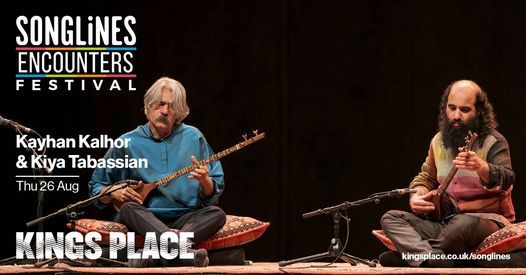 Kayhan Kalhor & Kiya Tabassian (UK Premiere)