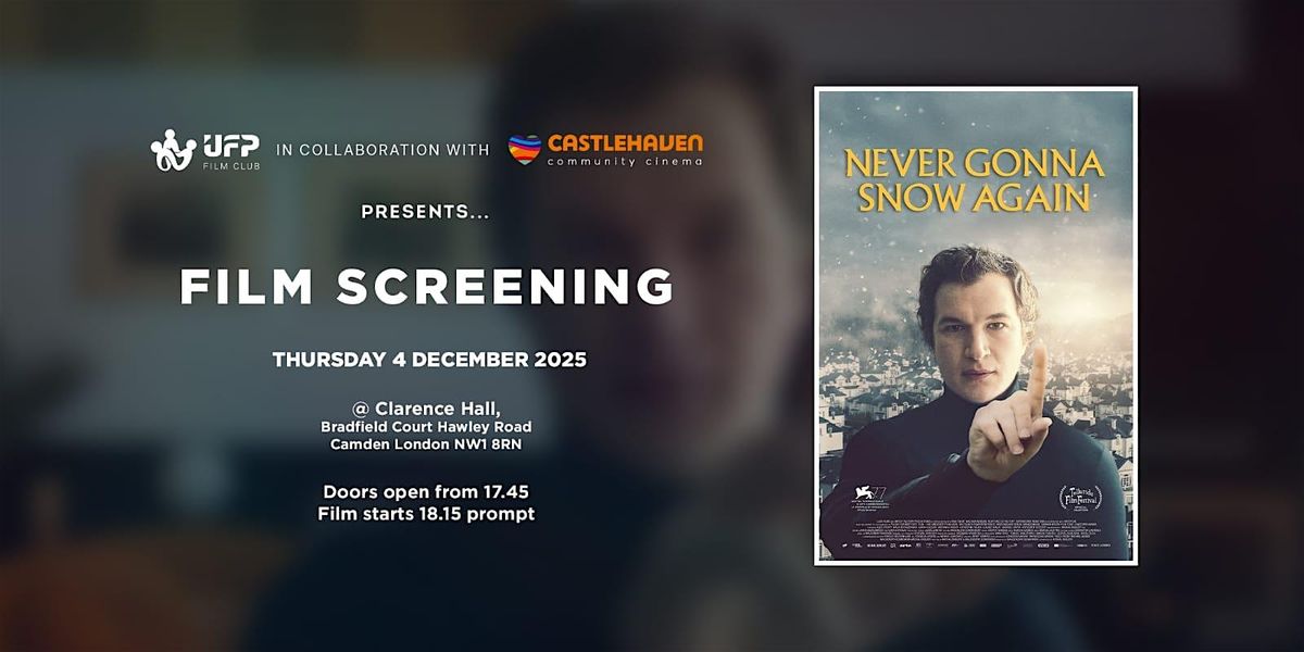 UFP Film Club: "Never Gonna Snow Again" Film Screening & FILM TALK