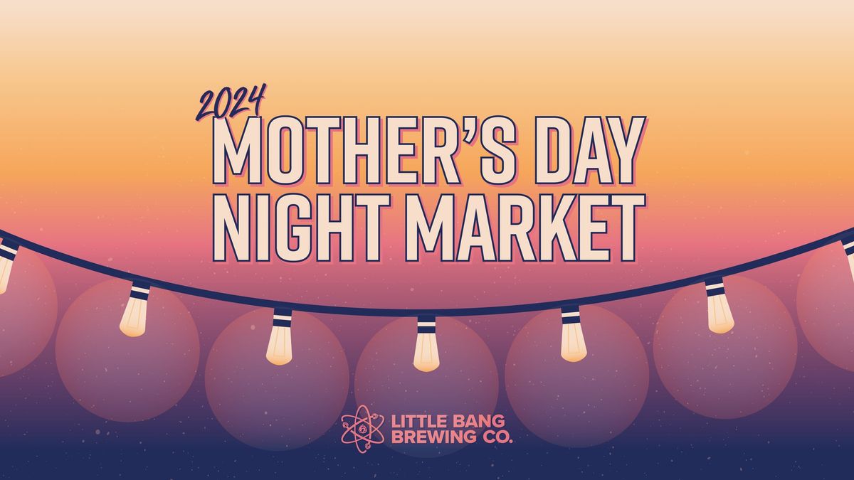 Mother's Day Night Market 2024