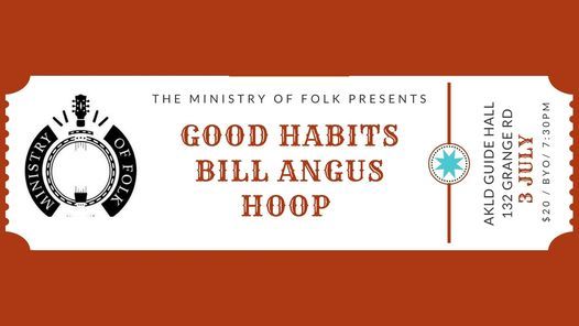 The Ministry of Folk - Good Habits, Bill Angus, HOOP
