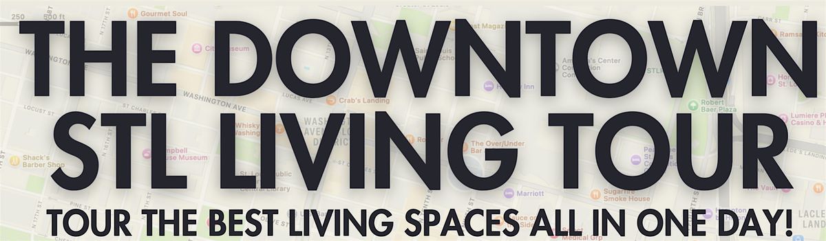 Downtown St. Louis Living Tour