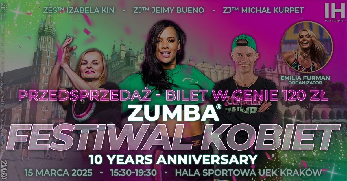 Zumba\u00ae FESTIWAL KOBIET w Krakowie 10 YEARS ANNIVERSARY