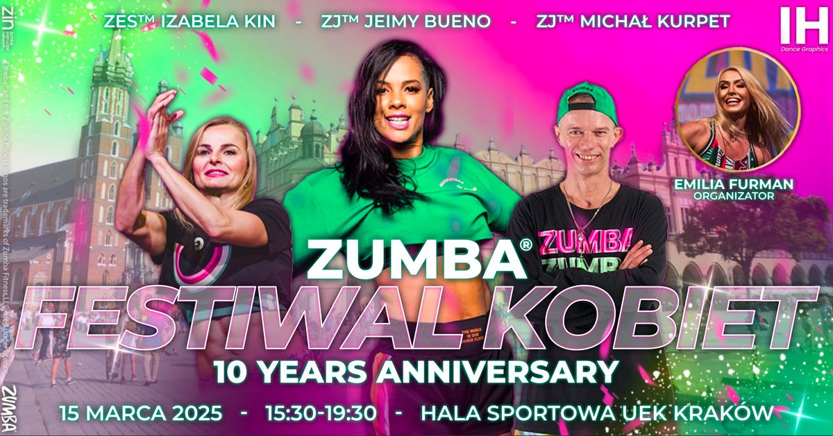 Zumba\u00ae FESTIWAL KOBIET w Krakowie 10 YEARS ANNIVERSARY