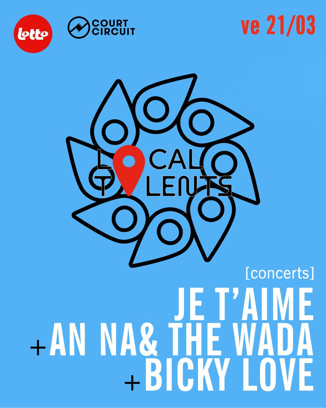 Local Talents : Je T'aime + An nA& The WADA + Bicky Love