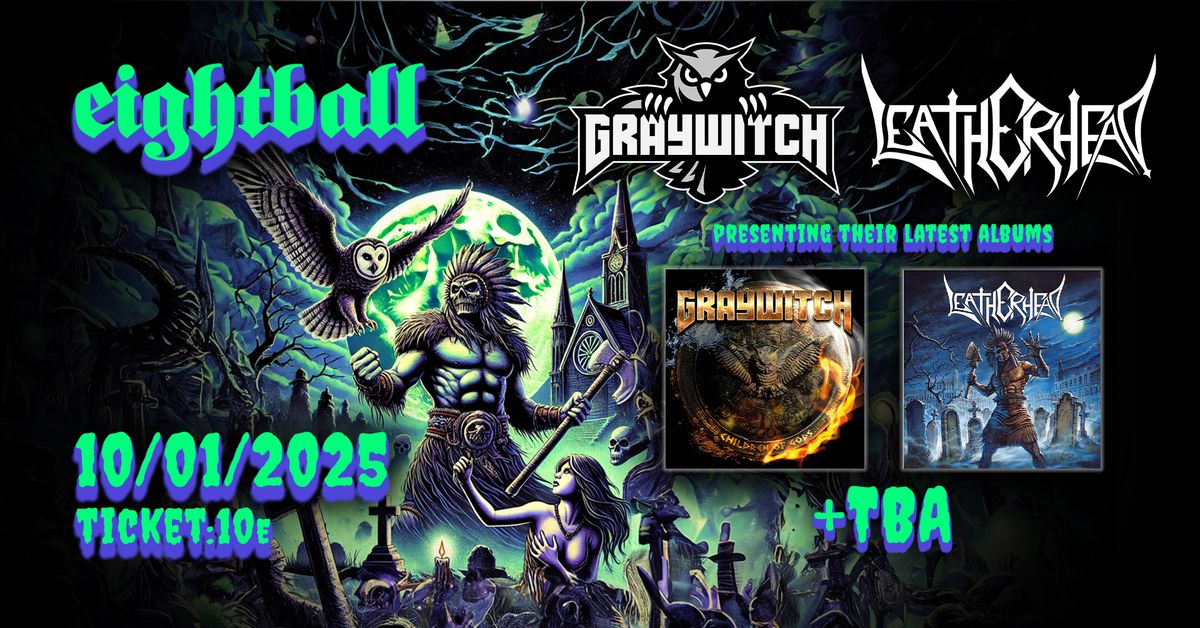 Graywitch + Leatherhead \/ Live at Eightball Club \/ 10 Jan 2025