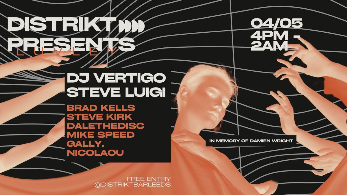 Distrikt presents Luvley: DJ Vertigo, Steve Luigi & Brad Kells