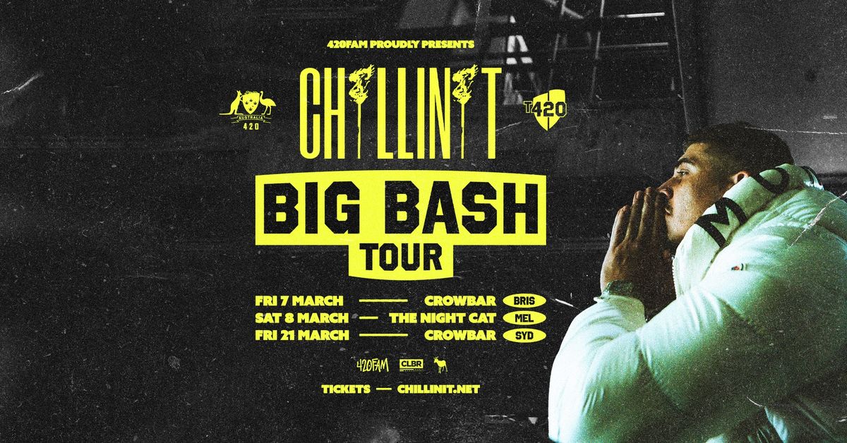 CHILLINIT - BIG BASH TOUR 2025 - SYDNEY