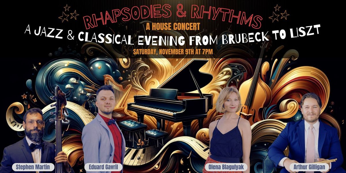 Rhapsodies & Rhythms: A Jazz\/Classical Evening from Brubeck to Liszt