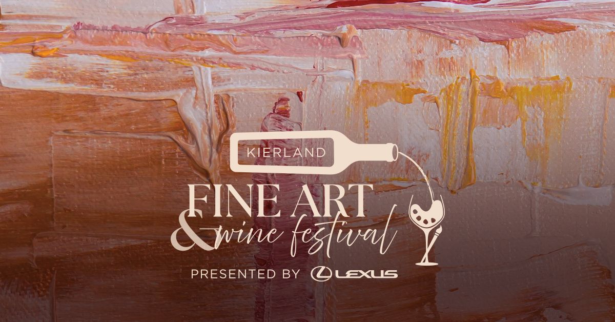 KIERLAND FINE ART & WINE FESTIVAL: OCTOBER 26 AND 27 | 10AM - 5PM