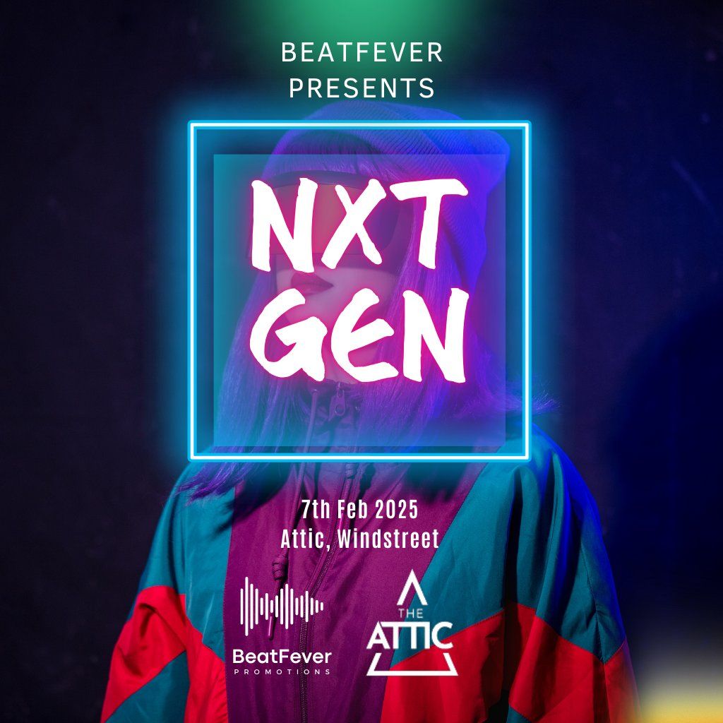 BeatFever promotions presents: NXT GEN