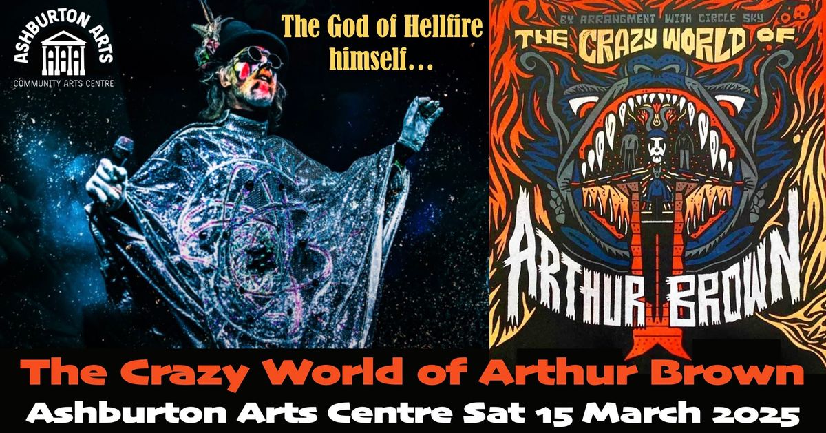 The Crazy World of Arthur Brown: The God of Hellfire himself