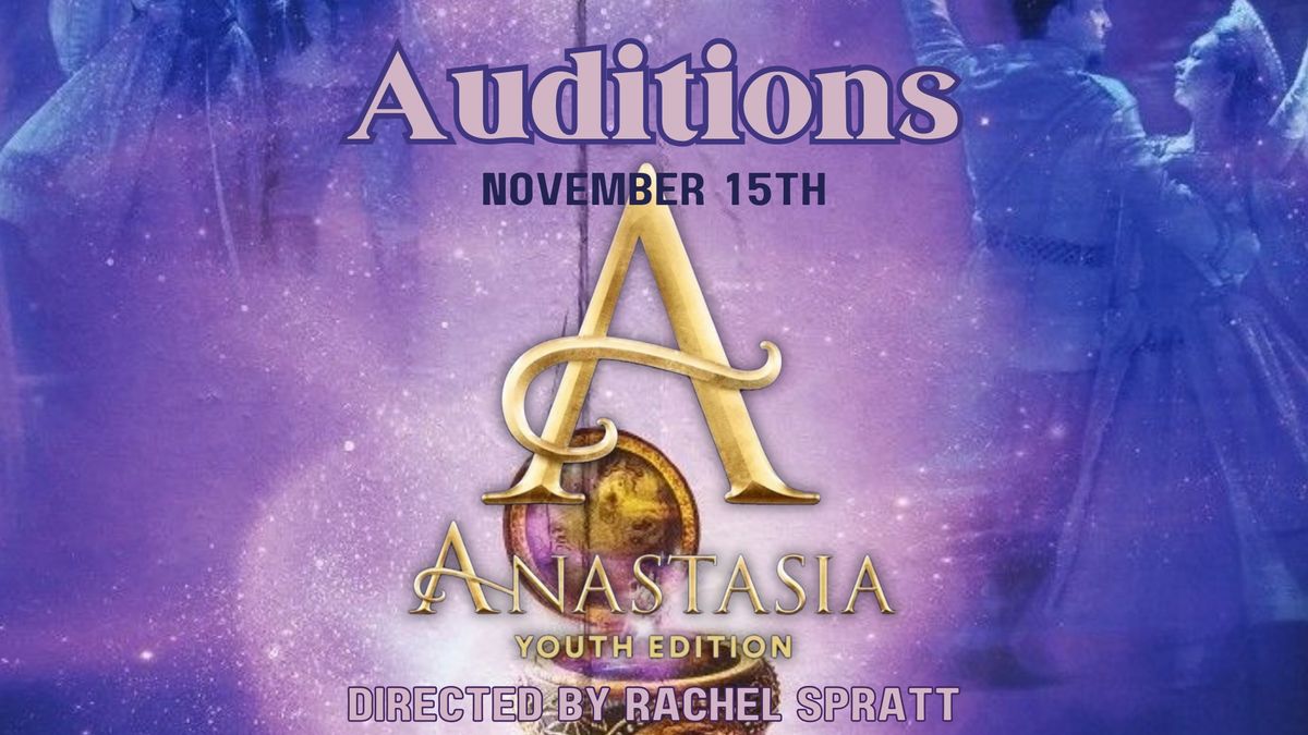 CTSI's Anastasia Youth Edition Auditions