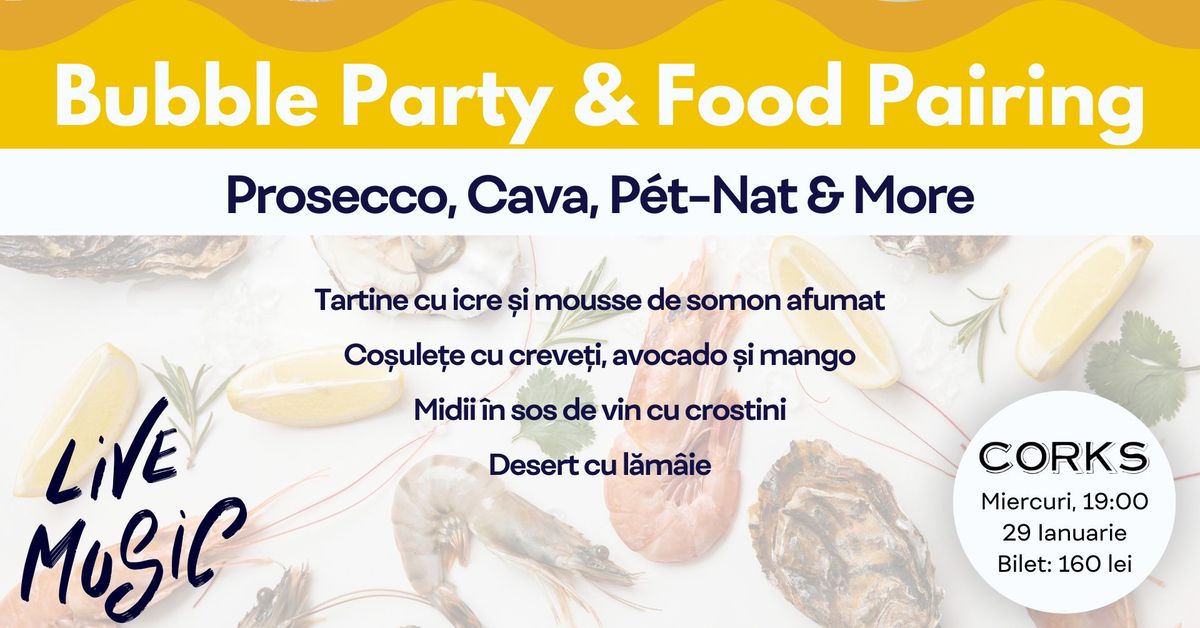 Bubble Party & Food Pairing | Degustare de Spumante Interna\u021bionale