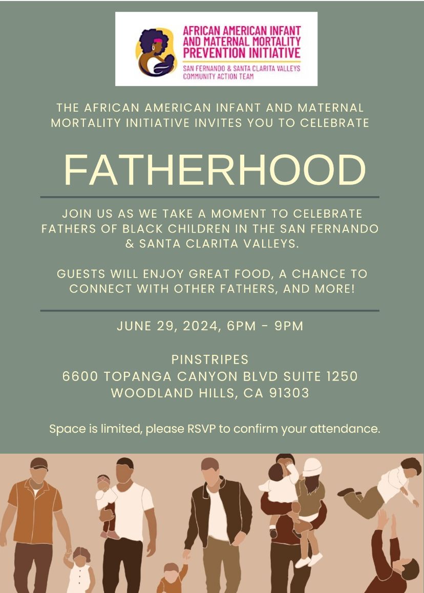 Fatherhood Event - Presented by AAIMM San Fernando and Santa Clarita Valleys Community Action Teams