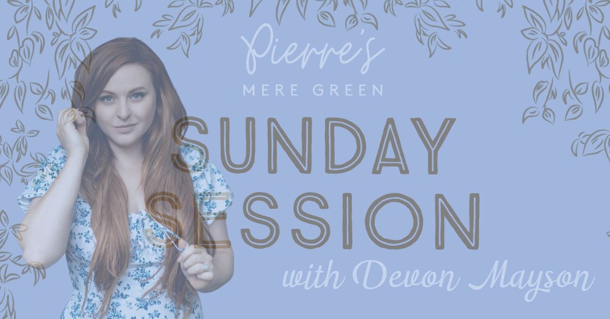 Pierre\u2019s Sunday Session with Devon Mayson