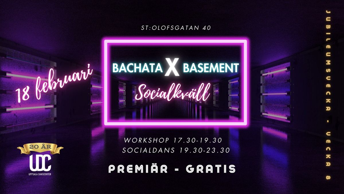 Bachata Basement - PREMI\u00c4R - Jubileumsvecka