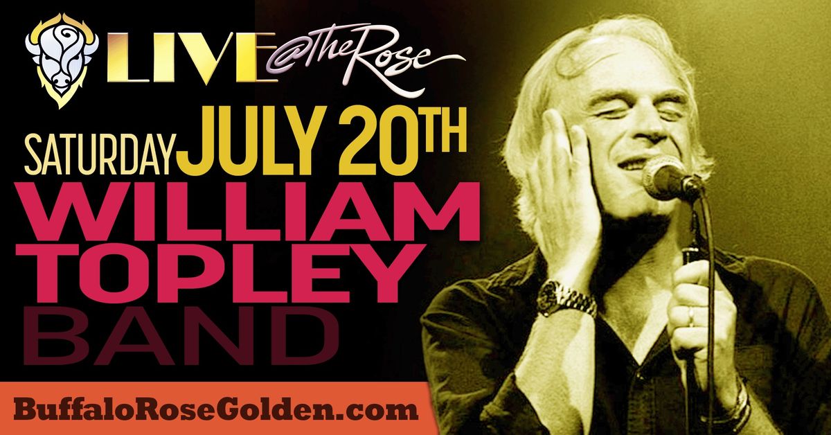 William Topley Band - Legendary Singer Songwriter LIVE at The Rose