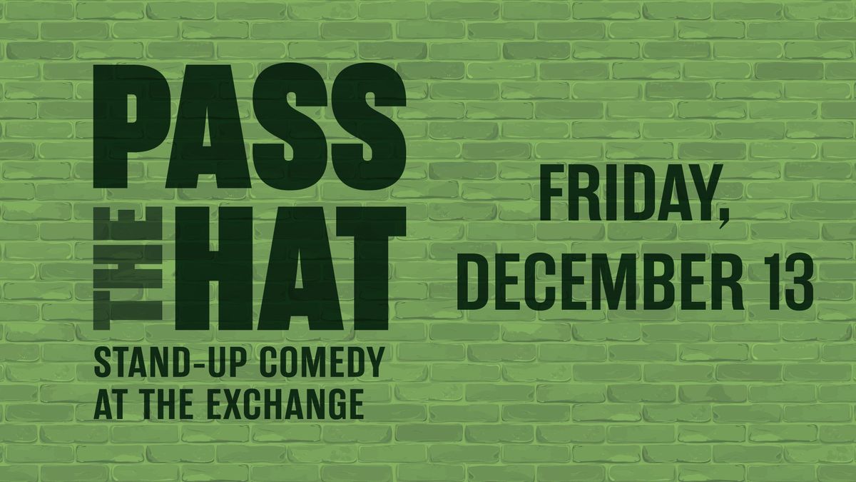 Pass the Hat : Regina Stand-Up Comedy December