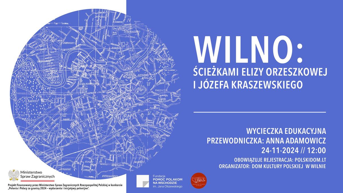 Wilno: \u015bcie\u017ckami Orzeszkowej i Kraszewskiego