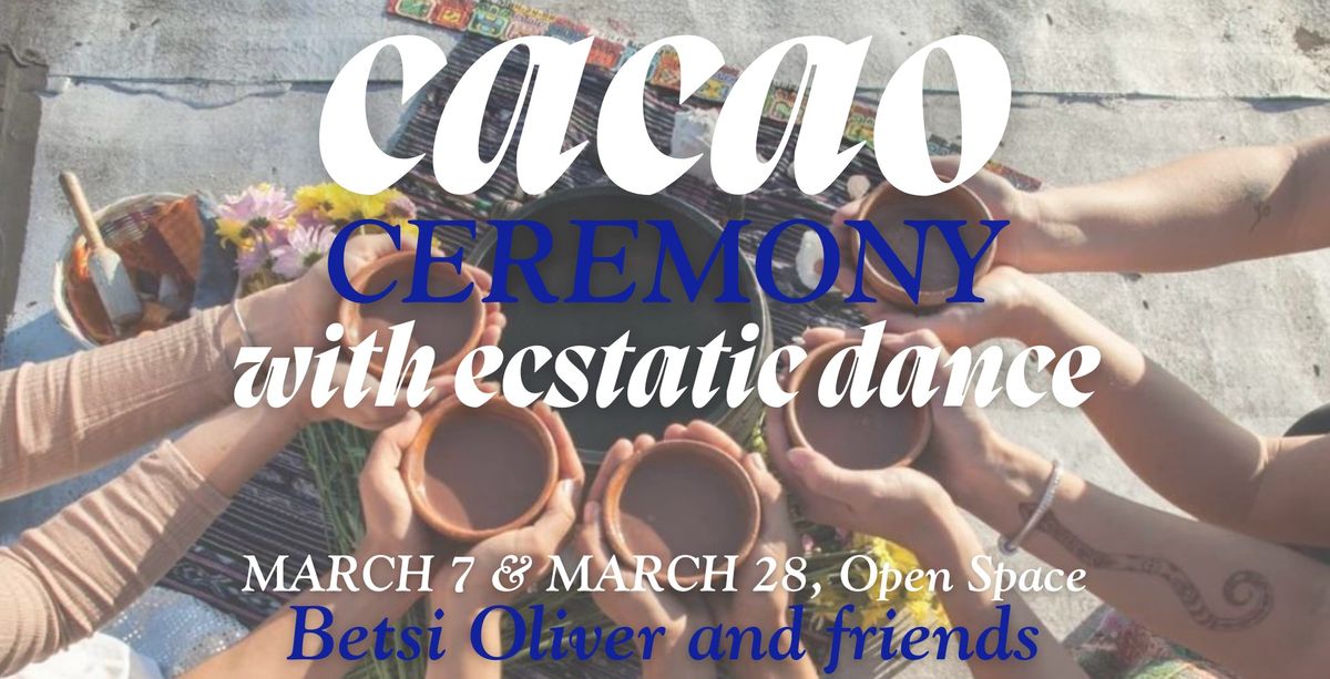 Cacao Ceremony with Ecstatic Dance