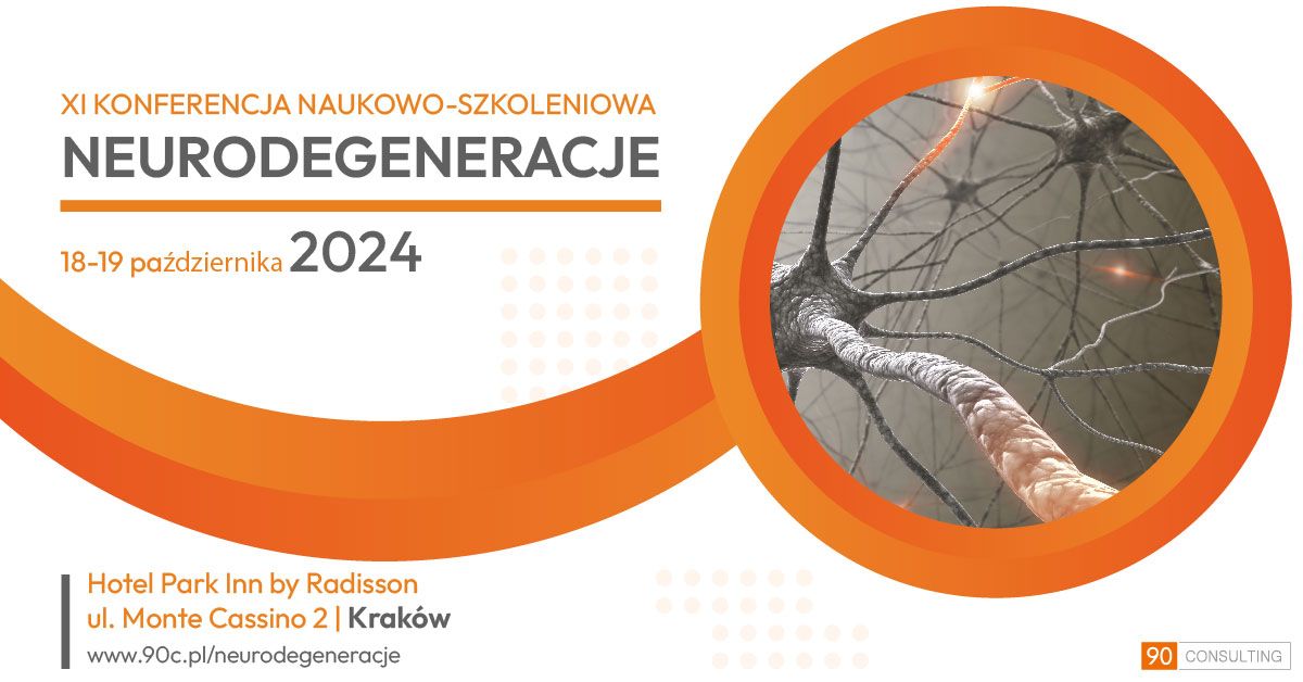 XI KONFERENCJA NAUKOWO-SZKOLENIOWA: "NEURODEGENERACJE"