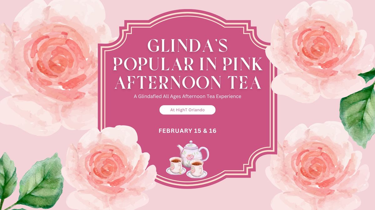 Glinda\u2019s Popular Afternoon Tea