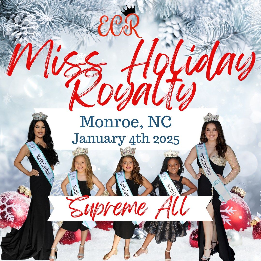 ECR Miss Holiday Royalty "Supreme All" Pageant