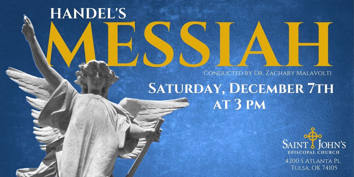 Handel's Messiah at Saint John's Episcopal Church - Saturday December 7th, 2024