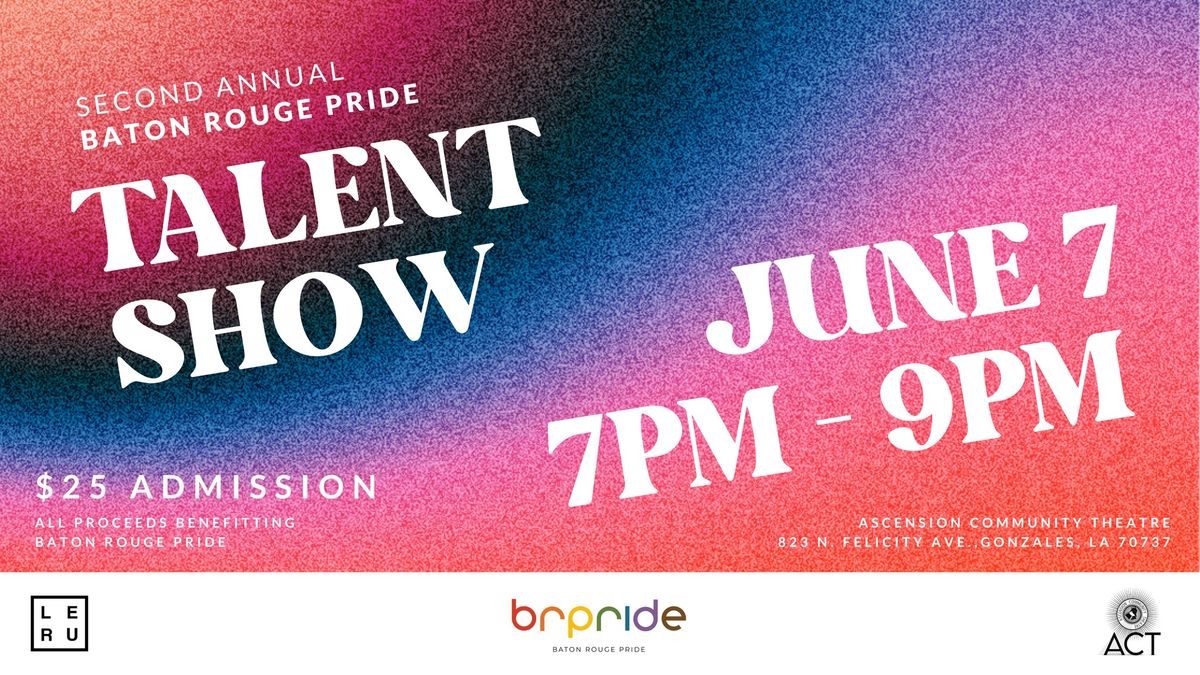 The Second Annual Baton Rouge Pride Talent Show