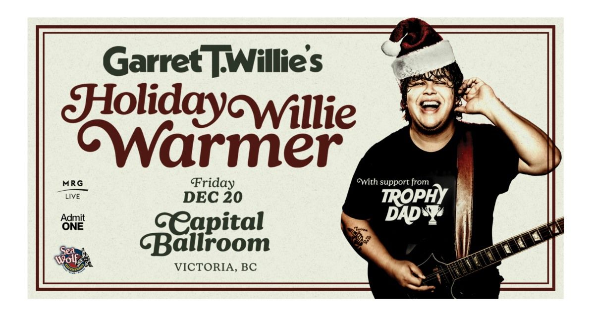 Garret T. Willie - The Holiday Willie Warmer Tour (Victoria)