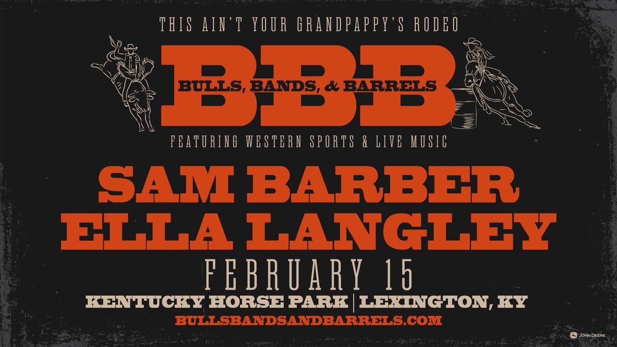 Bulls, Bands, & Barrels featuring Sam Barber & Ella Langley