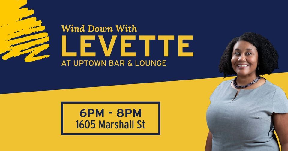 Wind Down with LeVette at Uptown Bar & Lounge