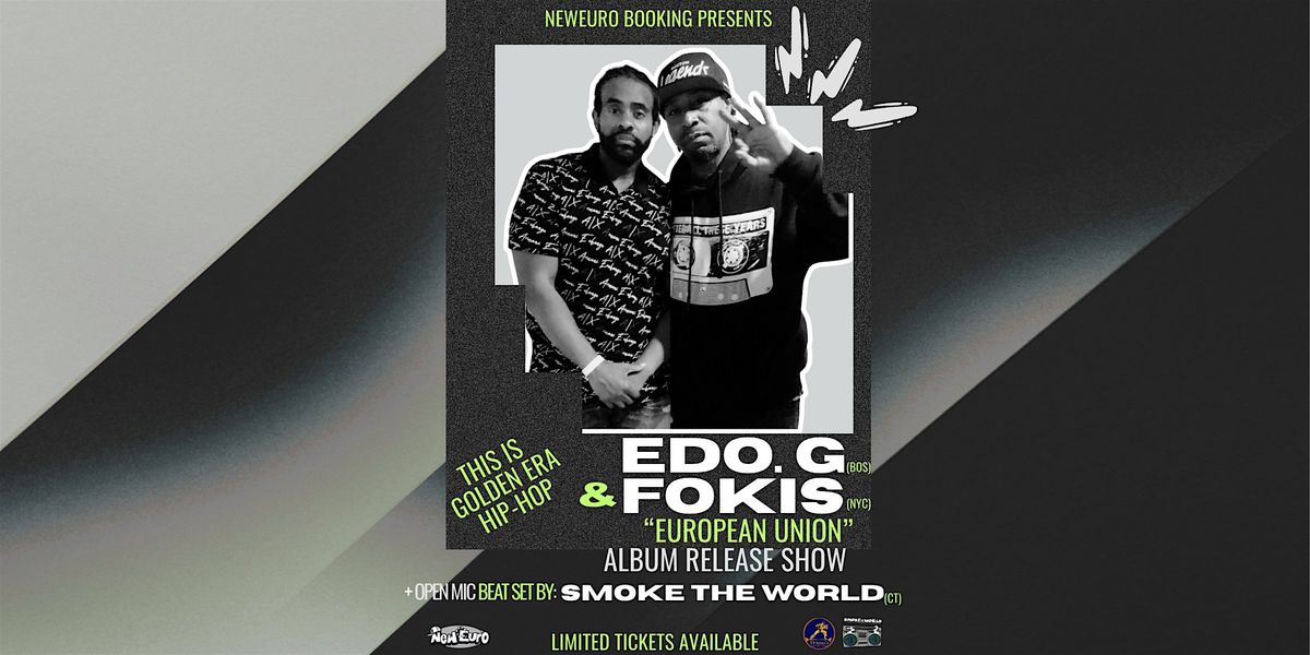 Edo. G & Fokis \u2014 "European Union" Album Release Show