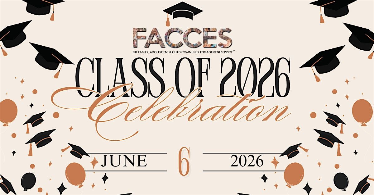 FACCES Family Gathering: Class of 2026 Celebration