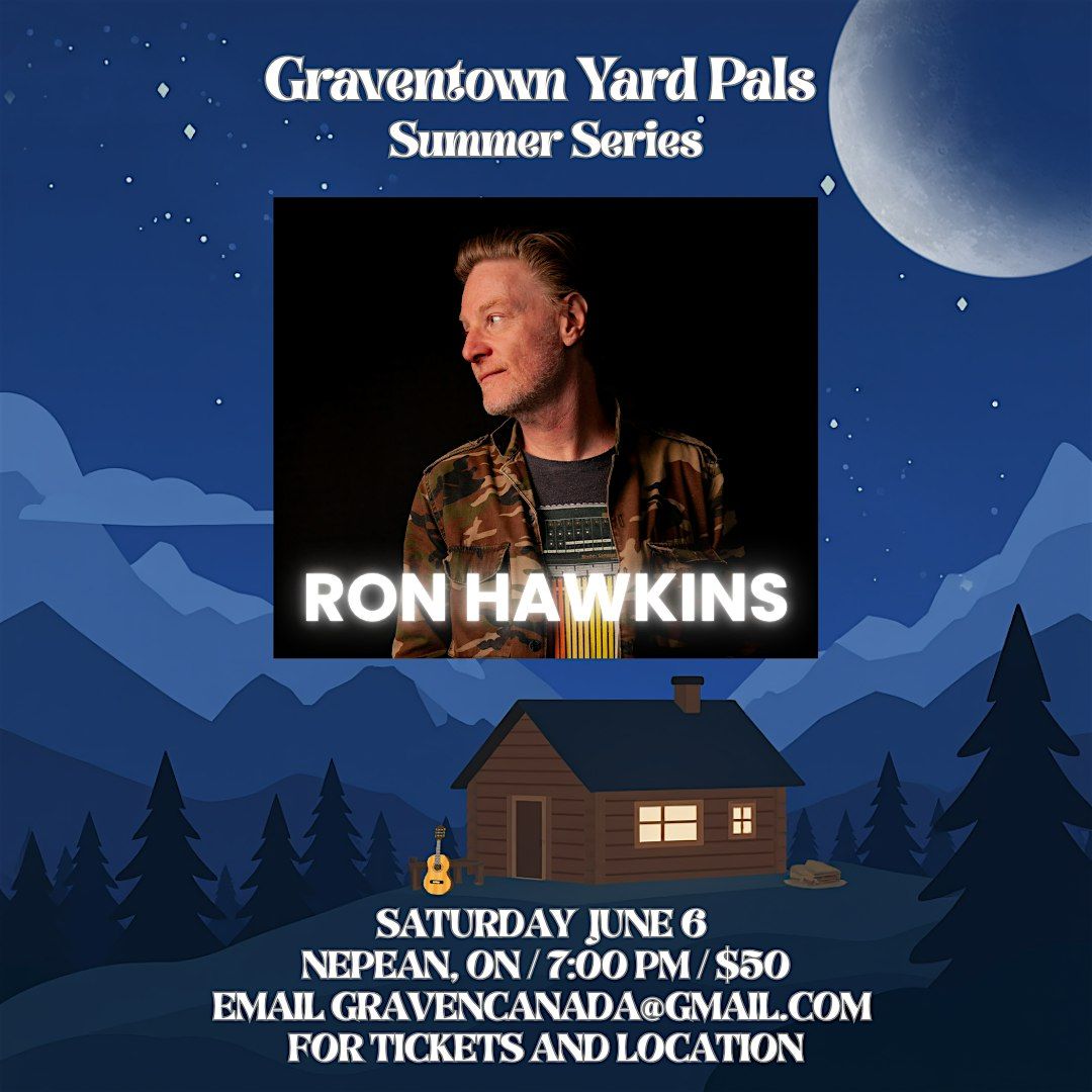 Graventown Yard Pals: Ron Hawkins