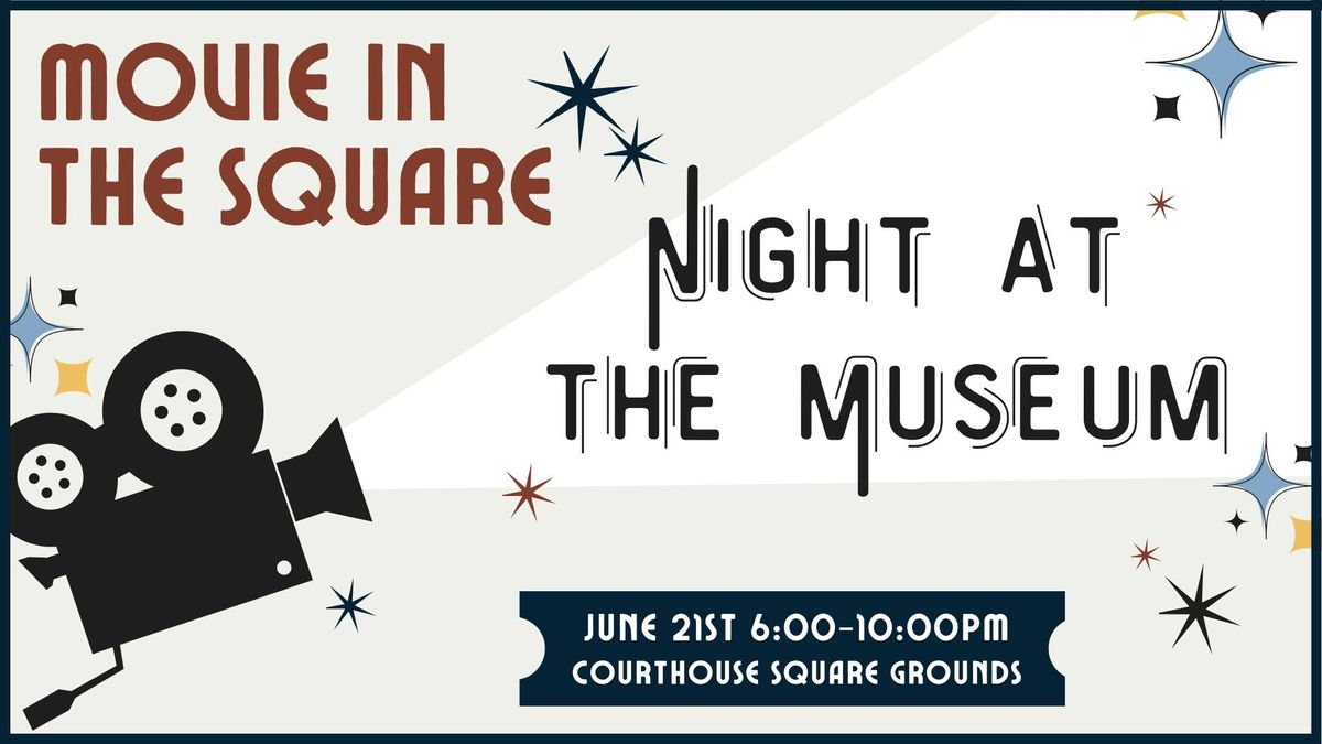 Movie in the Square - "Night at the Museum"
