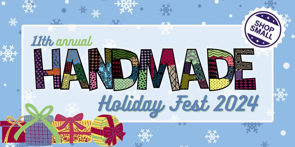 Handmade Holiday Fest - Shop Small Saturday