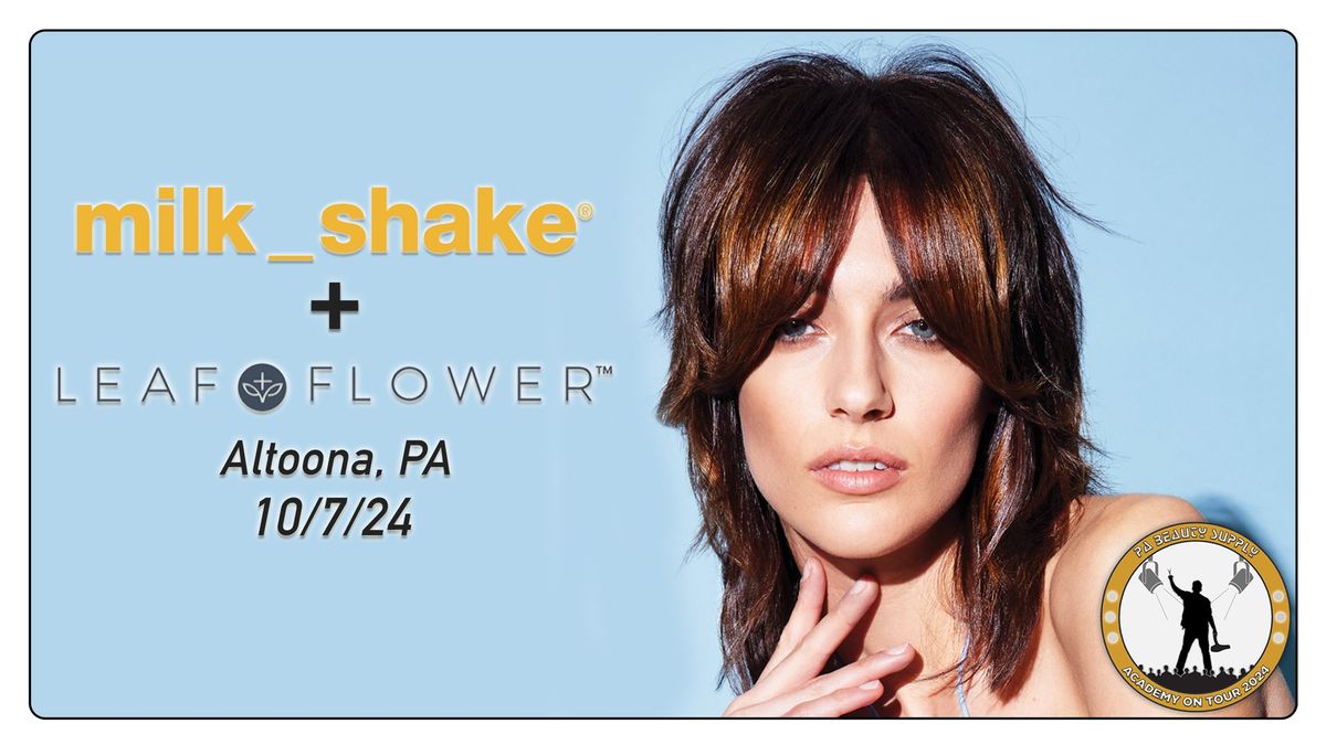 milk_shake + Leaf&Flower - Altoona, PA