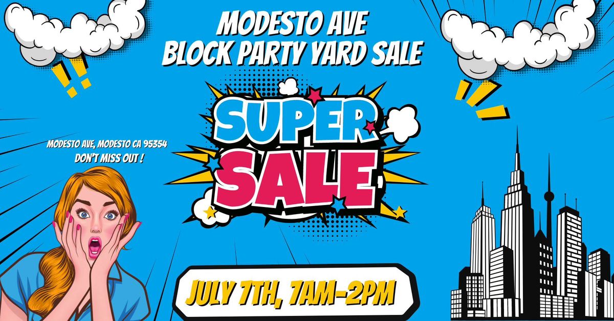 THE MODESTO AVE BLOCK PARTY YARD SALE