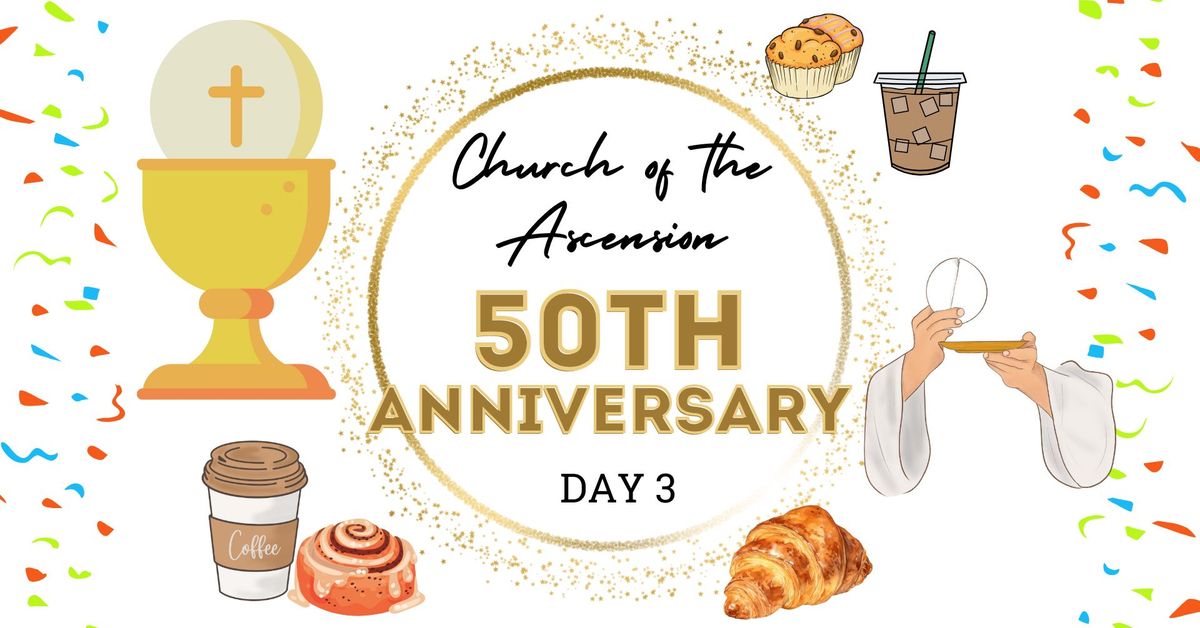 Day 3: 50th Anniversary Celebration