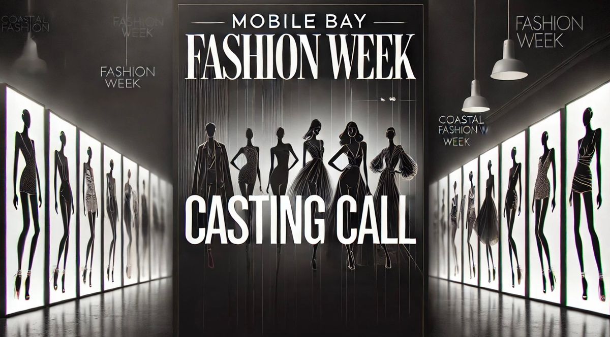 Open Casting Call for Mobile Bay Fashion Week