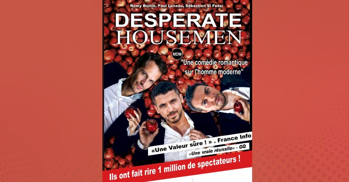 *DESPERATE  HOUSEMEN *