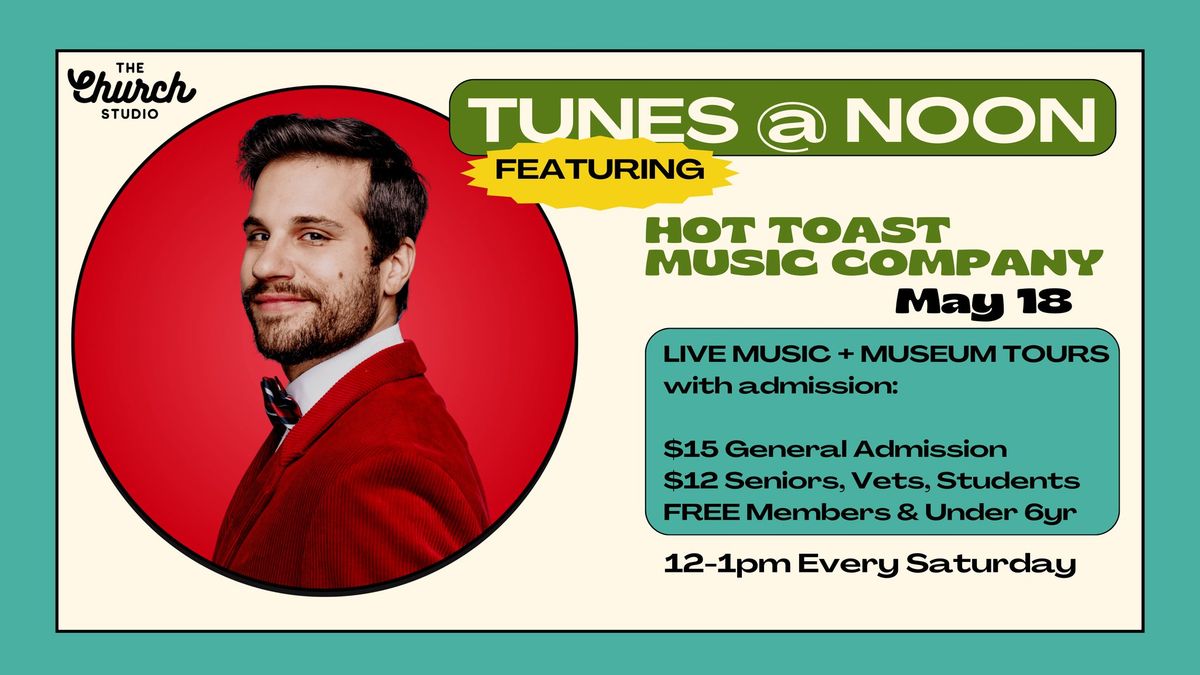 TUNES @ NOON featuring Hot Toast Music Company
