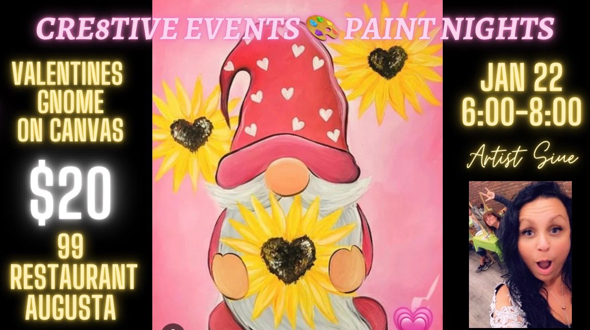 $20 Paint Night - Valentines Gnome - 99 Restaurant AUGUSTA 