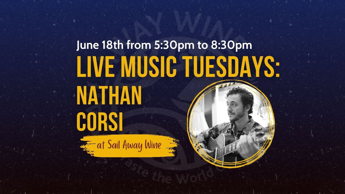 Nathan Corsi ~ Live Music at Sail Away Wine 