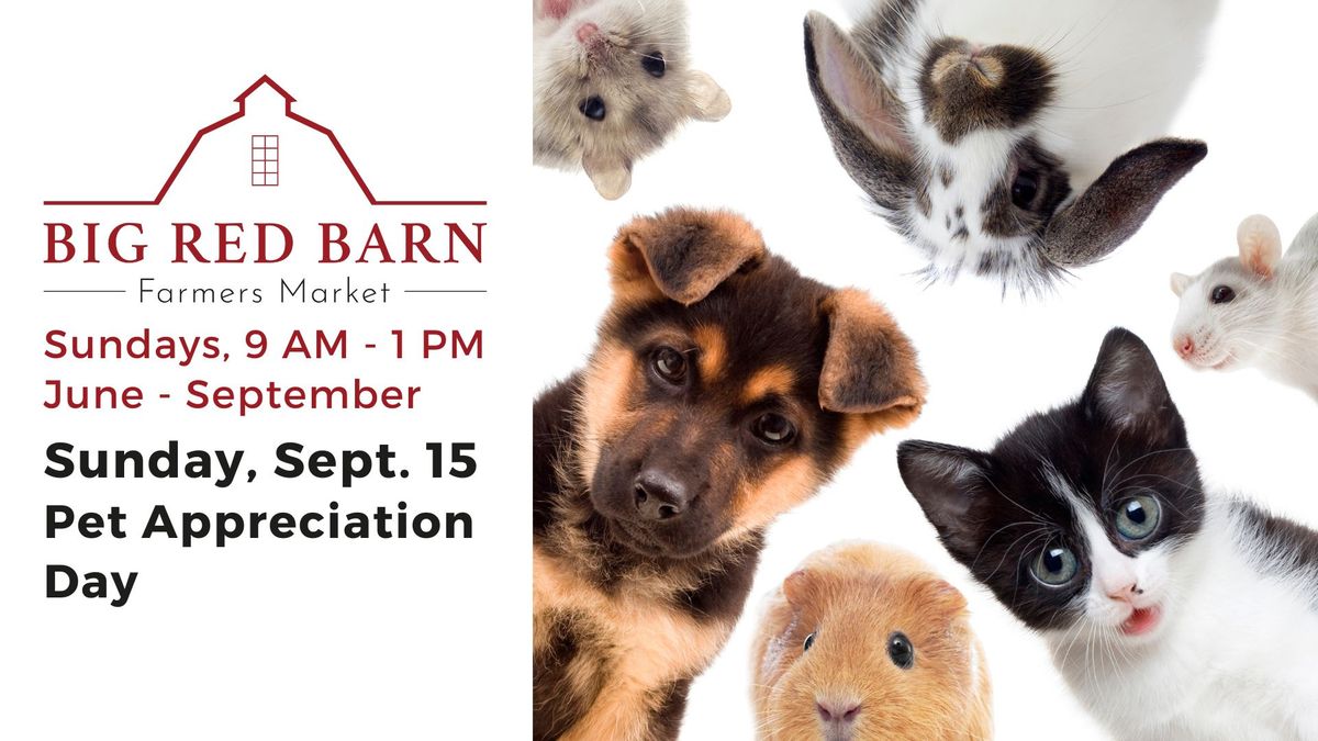 Pet Appreciation Day : Big Red Barn Farmers Market
