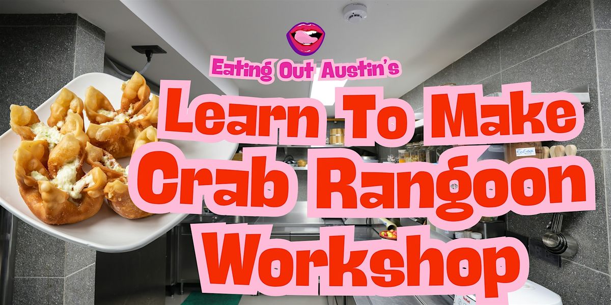 Crab Rangoon Cooking Class in Austin \u2014 Learn to Make Crab Rangoon with Chef